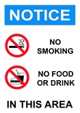 Notice - No Smoking, No Food or Drink in this Area